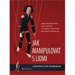 Kniha Jak manipulovat s lidmi a nenechat se sám zmanipulovat