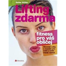 Kniha Lifting zdarma - fitnes pro váš obličej Mimické cviky a masáže pro svěží a stále mladý vzhled
