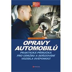 Kniha Opravy automobilů Praktická příručka pro údržbu a seřizování vozidla svépomocí