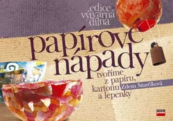 Kniha Papírové nápady - tvoříme z papíru, kartonu a lepenky
