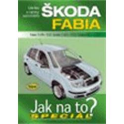 Kniha Údržba a opravy vozů Škoda Fabia 99-07 Jak na to?