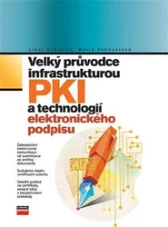 Kniha Velký průvodce infrastrukturou PKI a technologií elektronického podpisu
