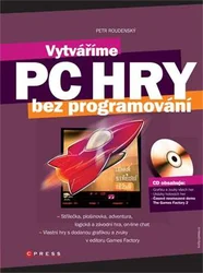 Kniha Vytváříme PC hry bez programování