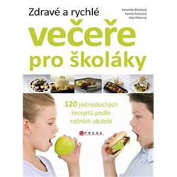 Kniha Zdravé a rychlé večeře pro školáky